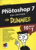 Adobe Photoshop 7 für Dummies XXL-Edition 10 Bücher in 1