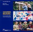 Gesunde Bildung Praxiserprobte Ideen für den Kindergarten (Lernmaterialien)