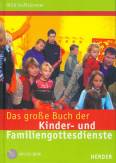 Das große Buch der Kinder- und Familiengottesdienste Mit CD-ROM