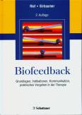 Biofeedback Grundlagen, Indikation, praktisches Vorgehen in der Therapie