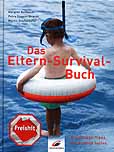 Das Eltern-Survival-Buch	 Erziehungs-Tipps, die wirklich helfen