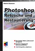 Photoshop Retusche und Restaurierung	 