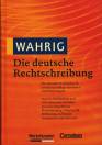 WAHRIG   Die deutsche Rechtschreibung 