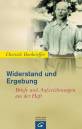 Widerstand und Ergebung Briefe und Aufzeichnungen aus der Haft