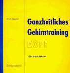 Ganzheitliches Gehirntraining mit KOPF von 9-99 Jahren