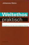 Weltethos praktisch Perspektiven für den interreligiösen Dialog