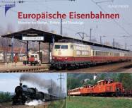 Europäische Eisenbahnen Klassiker der Dampf-, Elektro- und Dieselzüge
