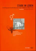 Stark im Leben Geschlechtergerechte Gesundheitsförderung für Jungen und Mädchen der Klassen 7 und 8