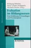 Evaluation im Bildungswesen Eine Einführung in Grundlagen und Praxisbeispiele