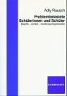 Problembelastete Schülerinnen und Schüler Begriffe - Umfeld - Handlungsmöglichkeiten