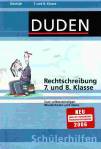 Duden Rechtschreibung 7. und 8. Klasse Zum selbstständigen Wiederholen und Üben