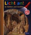 Licht an! In Höhlen und Grotten