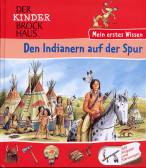 Den Indianern auf der Spur 