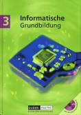 Informatische Grundbildung 3 mit CD-ROM und Internetportal 