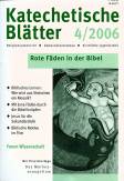 Zeitschrift: KatBl 4/2006 - Rote Fäden in der Bibel
