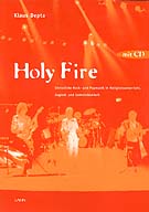 Holy Fire	 Christliche Rock- und Popmusik in Religionsunterricht, Katechese und Jugendarbeit. Mit CD