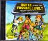 Bunte Fußballwelt. CD  Bolz-Lieder und Kicker-Geschichten für kleine und große Fußballfans 