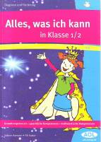 Diagnose und Förderung: Alles, was ich kann in Klasse 1/2 Grundkompetenzen, sprachliche und mathematische Kompetenzen