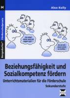 Beziehungsfähigkeit und Sozialkompetenz fördern Unterrichtsmaterialien für die Förderschule Sekundarstufe I