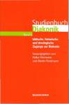 Studienbuch Diakonik, Band 1: Biblische, historische und theologische Zugänge zur Diakonie 