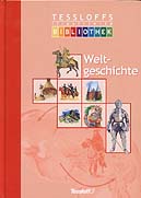 Tessloffs illustrierte Bibliothek: Weltgeschichte	 