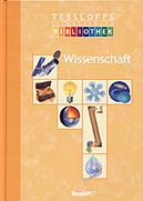 Tessloffs illustrierte Bibliothek: Wissenschaft	 