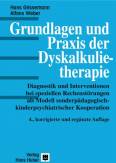 Grundlagen und Praxis der Dyskalkulietherapie Diagnostik und Interventionen bei speziellen Rechenstörungen als Modell sonderpädagogisch-kinderpsychiatrischer Kooperation