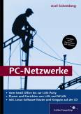 PC- Netzwerke Vom Small Office bis zur LAN- Party. Mit CD	