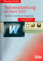 Textverarbeitung mit Word 2002 Tastschreiben Texterfassung Formgestaltung