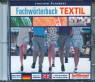 Fachwörterbuch Textil 7., völlig überarbeitete und erweiterte Auflage