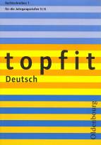 topfit Deutsch Rechtschreiben 1 für die Jahrgangsstufen 5 / 6