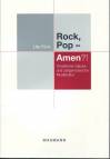 Rock, Pop – Amen?! Christlicher Glaube und zeitgenössische Musikkultur