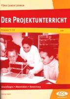 Der Projektunterricht Grundlagen - Materialien - Bewertung Klasse 5-10