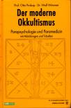 Der moderne Okkultismus Parapsychologie und Paramedizin