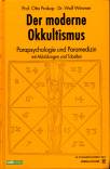 Der moderne Okkultismus Parapsychologie und Paramedizin