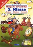 Karlchen Krabbelfix - Übungen für die 2. Klasse - Rechnen - Schreiben - Sachkunde Bei den Indianern