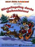 Klingelingeling durchs Weihnachtsland Neue fröhliche Lieder und Spiele durch die Weihnachtszeit