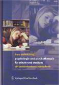 Psychologie und Psychotherapie für Schule und Studium Ein praxisorientiertes Wörterbuch