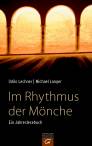 Im Rhythmus der Mönche Ein Jahreslesebuch