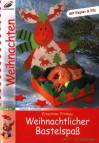 Weihnachtlicher Bastelspaß Mit Papier und Filz