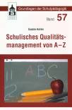 Schulisches Qualitätsmanagement von A - Z Band 57