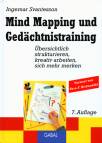 Mind Mapping und Gedächtnistraining Übersichtlich strukturieren, kreativ arbeiten, sich mehr merken