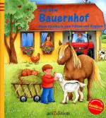 Auf dem Bauernhof Mein Spielbuch zum Fühlen und Klappen