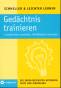 Gedächtnis trainieren Lerntechniken anwenden, Merkfähigkeit verbessern