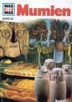 Was ist was? Mumien Band 84