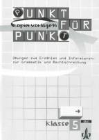 Punkt für Punkt 5.Klasse Übungen zum Erzählen und Informieren, zur Grammatik und Rechtschreibung