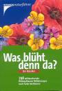 Was blüht denn da? - Der Klassiker