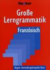 Große Lerngrammatik Französisch Regeln, Anwendungsbeispiele, Tests