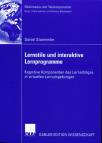 Lernstile und interaktive Lernprogramme Kognitive Komponenten des Lernerfolges in virtuellen Lernumgebungen 