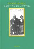 Franz Kafka - Brief an den Vater Mit einem unbekannten Bericht über Kafkas Vater als Lehrherr und anderen Materialien